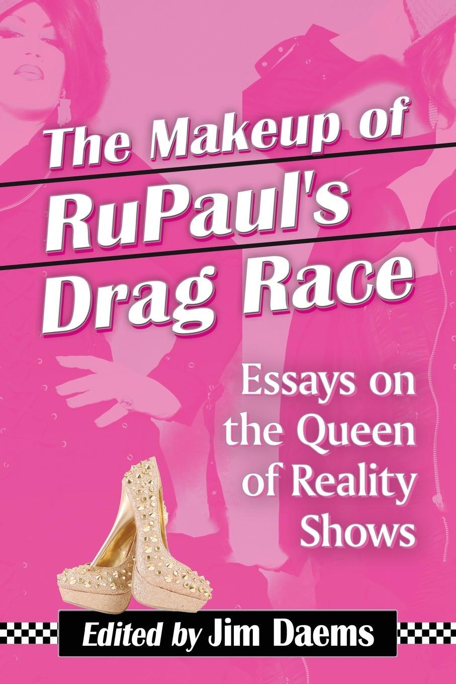 Cover: 9780786495078 | Makeup of Rupaul's Drag Race | Essays on the Queen of Reality Shows
