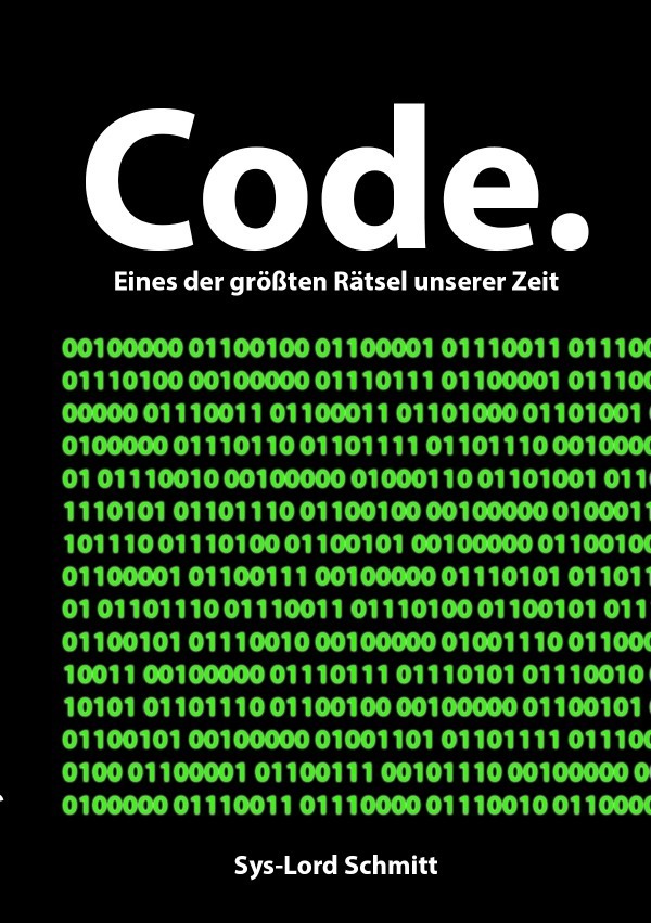 Cover: 9783737527248 | Code. | Eines der größten Rätsel unserer Zeit. | Sys-Lord Schmitt