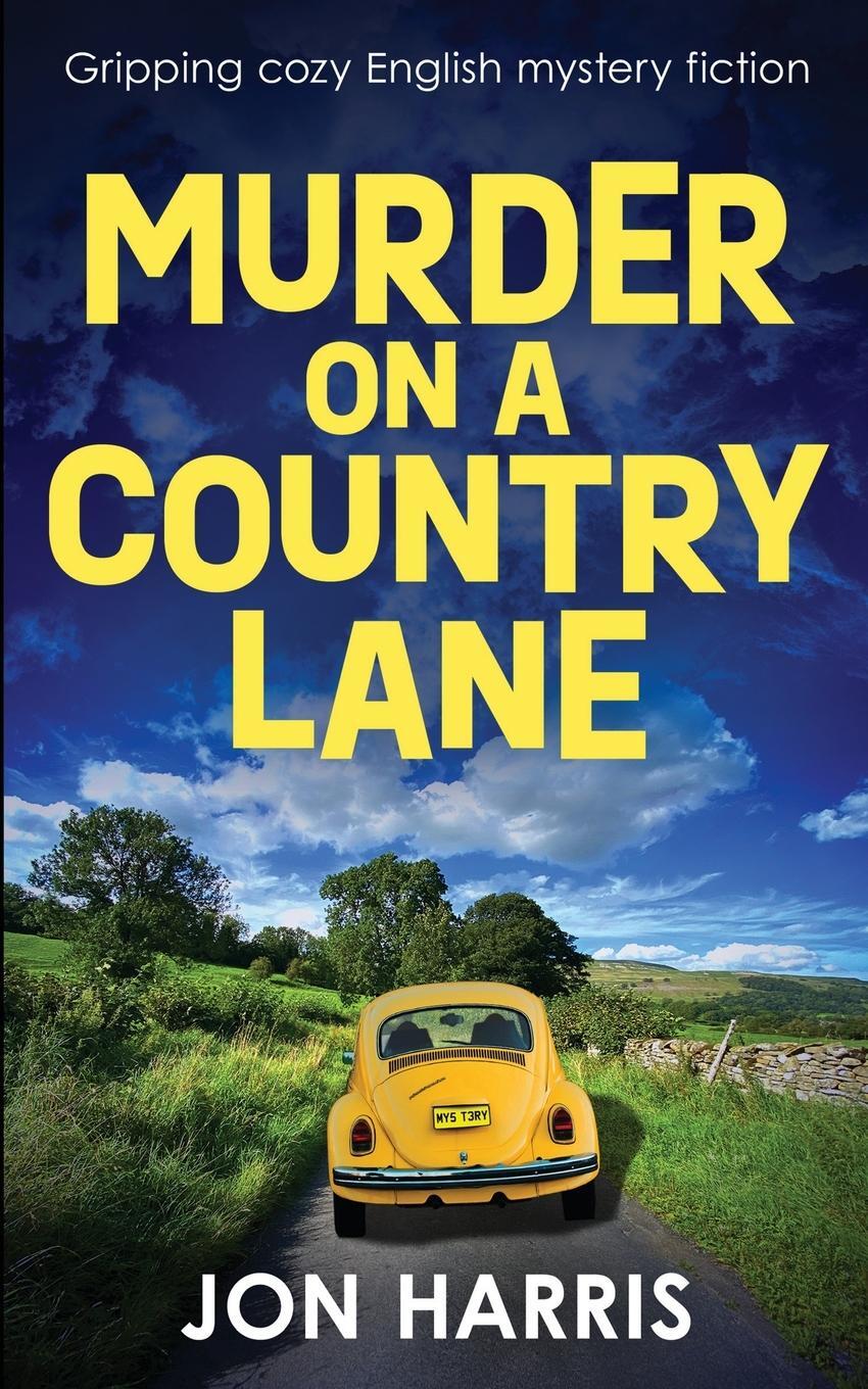 Cover: 9781804621240 | MURDER ON A COUNTRY LANE | Gripping cozy English mystery fiction