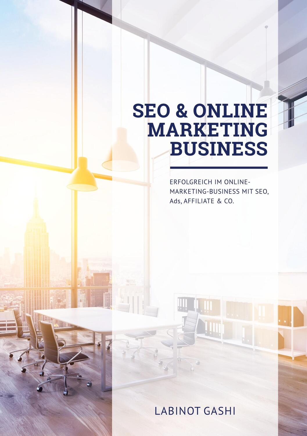 Cover: 9783743196063 | SEO &amp; Online Marketing Business | Labinot Gashi | Taschenbuch | 332 S.