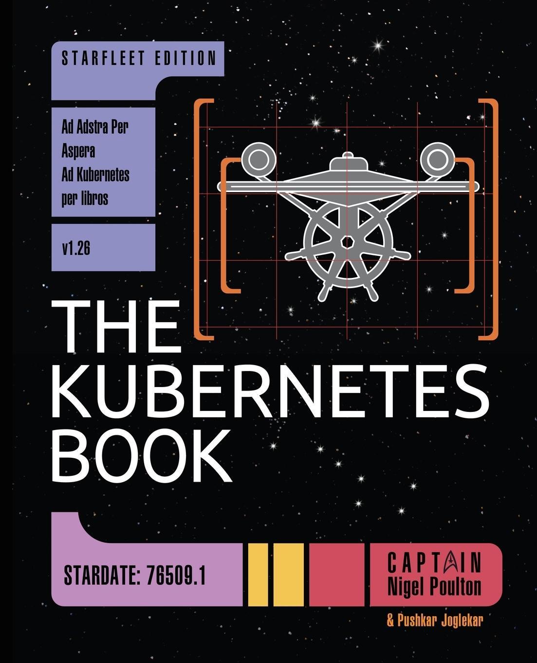 Cover: 9781916585065 | The Kubernetes Book | Starfleet Edition | Nigel Poulton | Taschenbuch