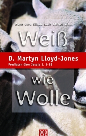 Cover: 9783935188067 | Weiss wie Wolle | D. Martyn Lloyd-Jones | Buch | Buch | 3L Verlag