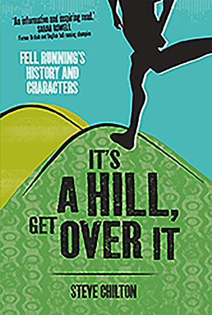 Cover: 9781910124178 | It's a Hill, Get Over it | Fell Running's History and Characters