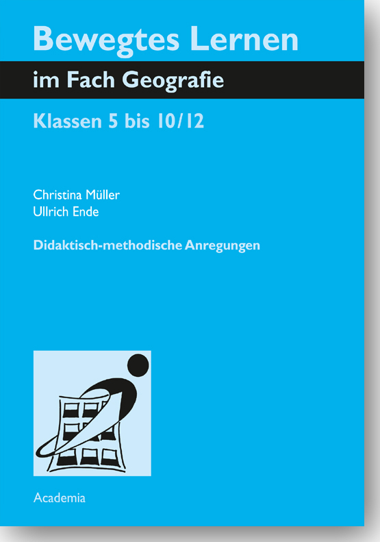 Cover: 9783896657206 | Bewegtes Lernen im Fach Geografie | Christina Müller (u. a.) | Buch