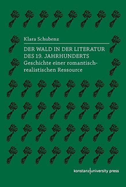 Cover: 9783835391307 | Der Wald in der Literatur des 19. Jahrhunderts | Klara Schubenz | Buch
