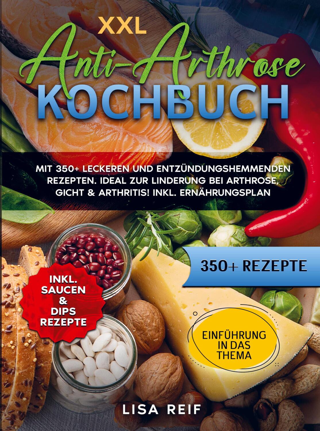 Cover: 9789403739939 | XXL Anti-Arthrose Kochbuch | Lisa Reif | Taschenbuch | Paperback
