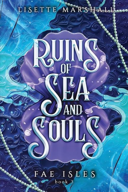 Cover: 9789083256870 | Ruins of Sea and Souls: A Steamy Fae Fantasy Romance | Marshall | Buch