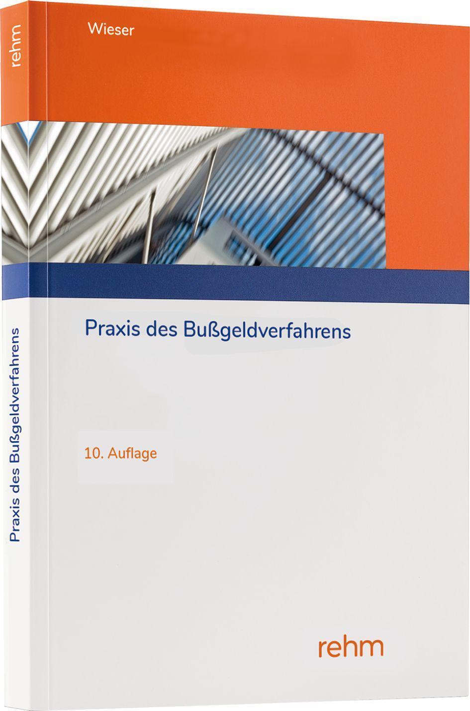 Cover: 9783807328904 | Praxis des Bußgeldverfahrens | Raimund Wieser | Taschenbuch | 900 S.