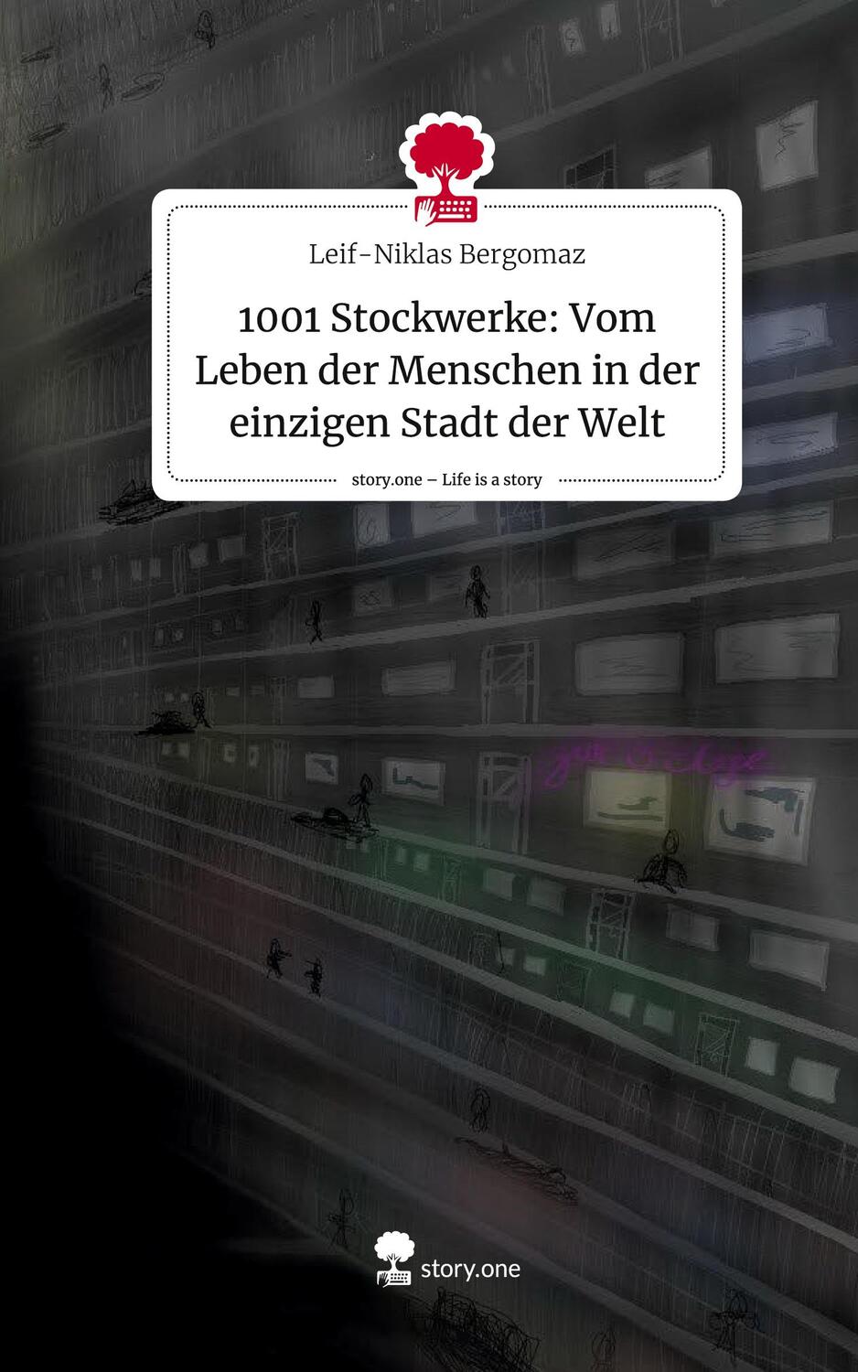 Cover: 9783711518545 | 1001 Stockwerke: Vom Leben der Menschen in der einzigen Stadt der...