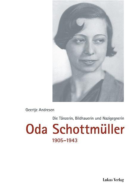 Cover: 9783936872583 | Oda Schottmüller 1905 - 1943 | Tänzerin, Bildhauerin, Nazigegnerin