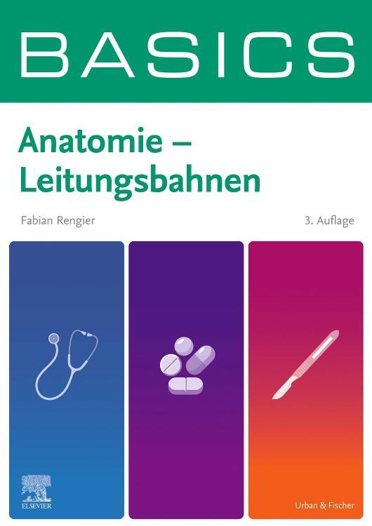 Cover: 9783437412714 | BASICS Anatomie - Leitungsbahnen | Fabian Rengier | Taschenbuch | VIII