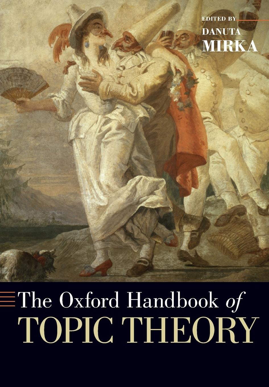 Cover: 9780190618803 | Oxford Handbook of Topic Theory | Danuta Mirka | Taschenbuch | 2016