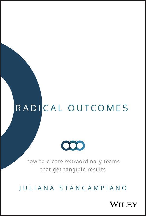 Cover: 9781119524250 | Radical Outcomes | Juliana Stancampiano | Buch | 208 S. | Englisch