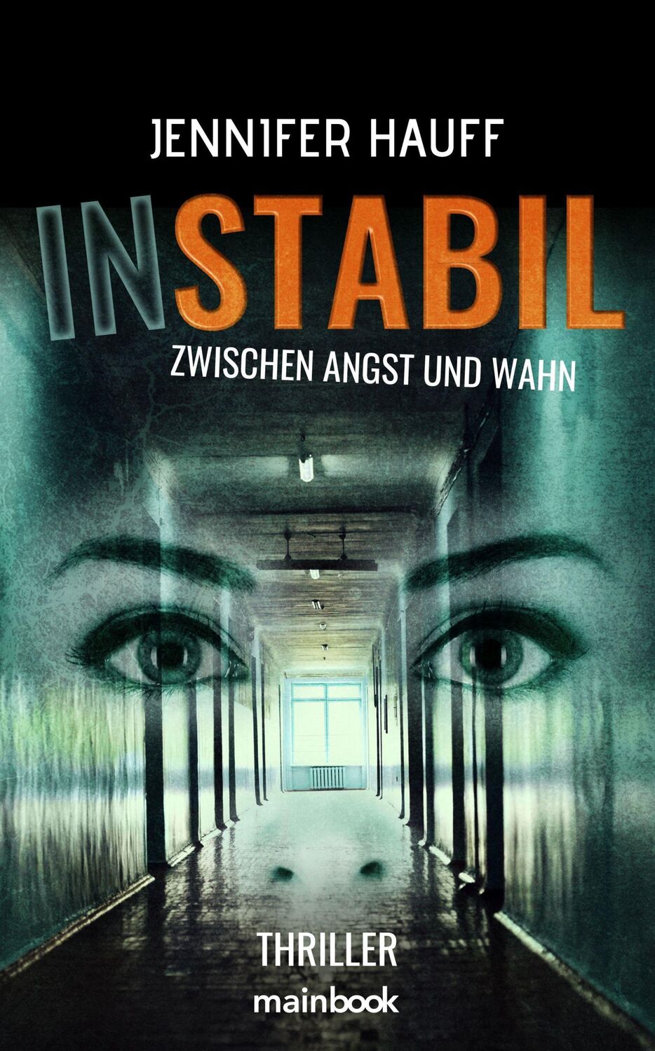 Cover: 9783948987404 | INSTABIL | Zwischen Angst und Wahn | Jennifer Hauff | Taschenbuch