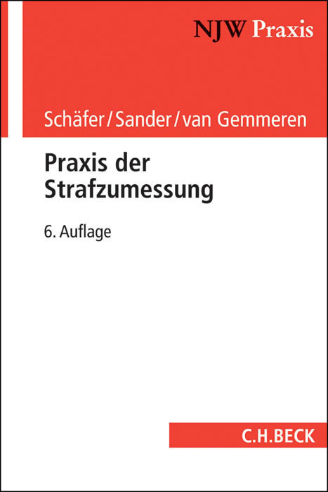 Cover: 9783406681790 | Praxis der Strafzumessung | Gerhard Schäfer (u. a.) | Taschenbuch