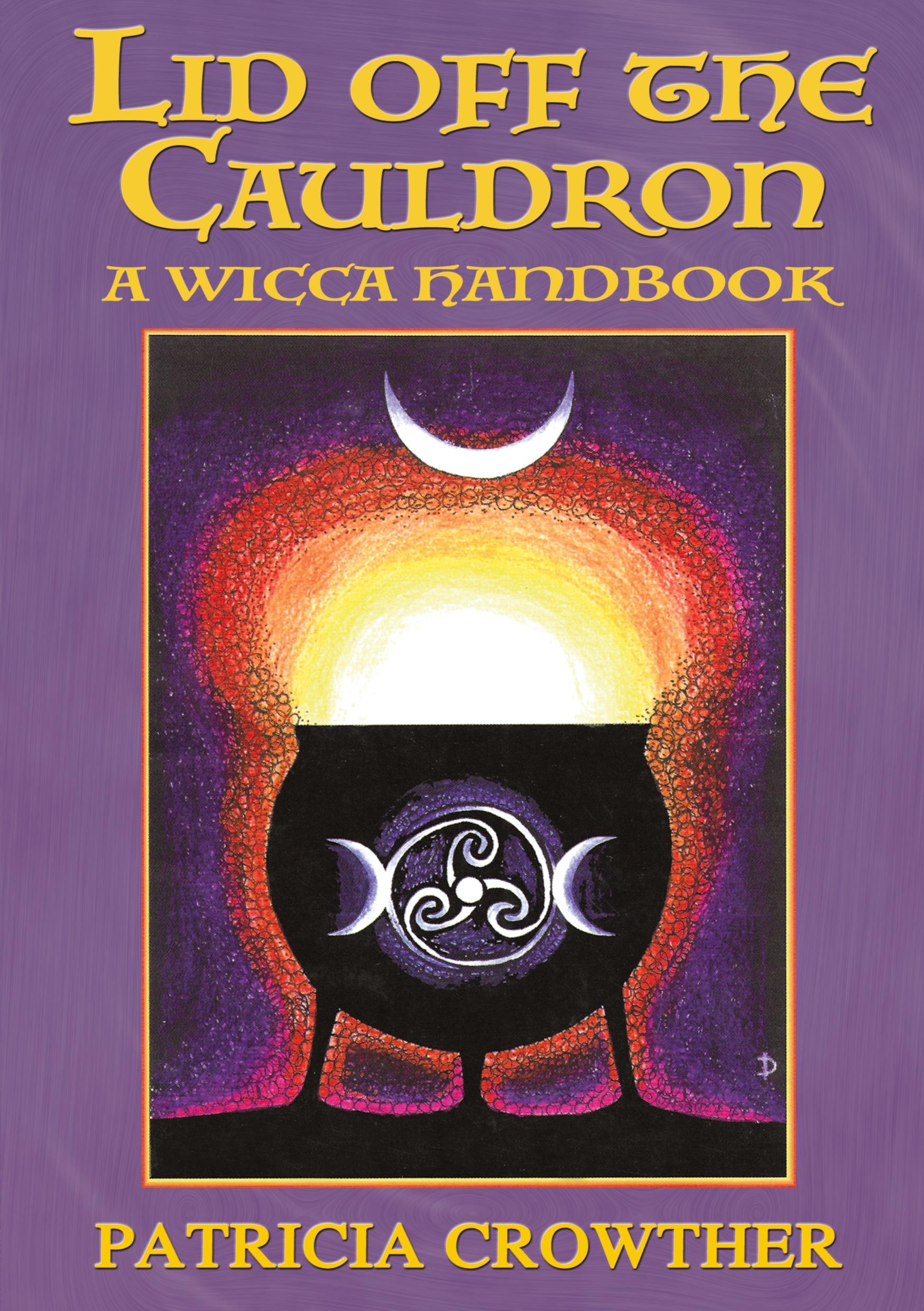 Cover: 9781913768058 | Lid Off The Cauldron | A Wicca Handbook | Patricia Crowther | Buch