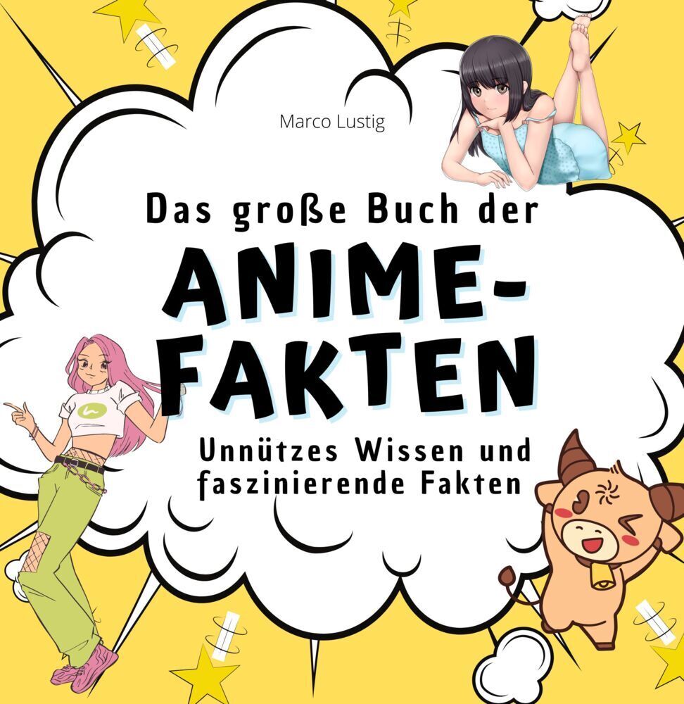 Cover: 9783750527478 | Das große Buch der Anime-Fakten | Marco Lustig | Taschenbuch | 82 S.