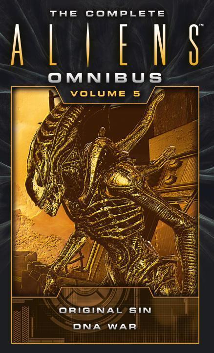 Cover: 9781783299096 | The Complete Aliens Omnibus: Volume Five (Original Sin, DNA War)