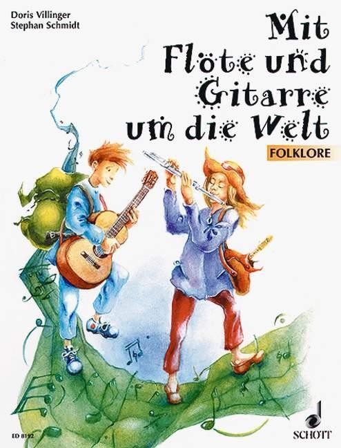 Cover: 9783795750565 | Mit Flöte und Gitarre um die Welt | Folklore. Flöte und Gitarre.