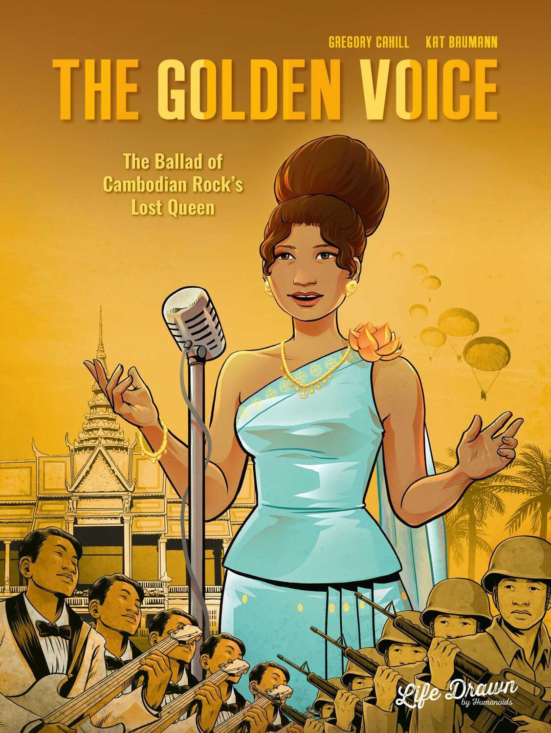 Cover: 9781643378732 | The Golden Voice: The Ballad of Cambodian Rock's Lost Queen | Cahill