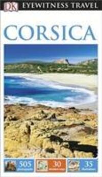Cover: 9780241208472 | DK Eyewitness Corsica | DK Eyewitness | Taschenbuch | Travel Guide