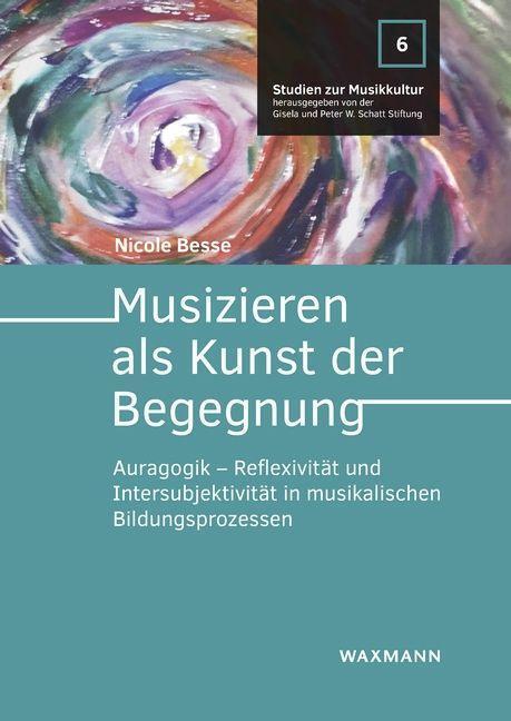 Cover: 9783830945666 | Musizieren als Kunst der Begegnung | Nicole Besse | Taschenbuch | 2022