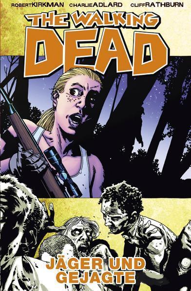 Cover: 9783941248908 | The Walking Dead 11 | Jäger und Gejagte | Robert Kirkman | Buch | 2010