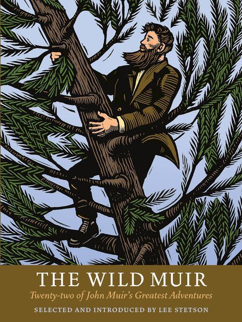 Cover: 9781930238374 | The Wild Muir: Twenty-Two of John Muir's Greatest Adventures | Buch