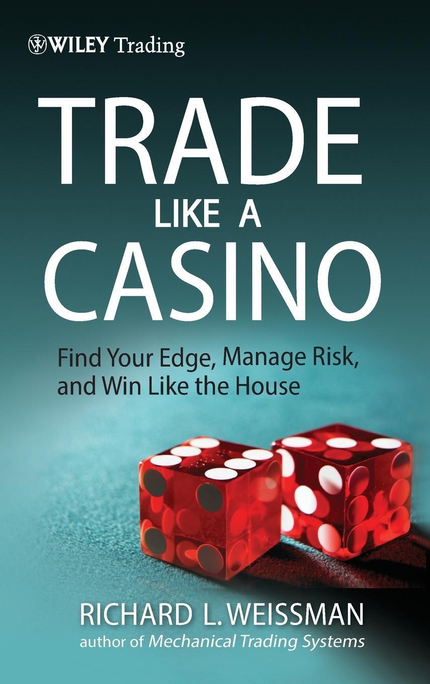 Cover: 9780470933091 | Trade Like a Casino | Richard L Weissman | Buch | 288 S. | Englisch