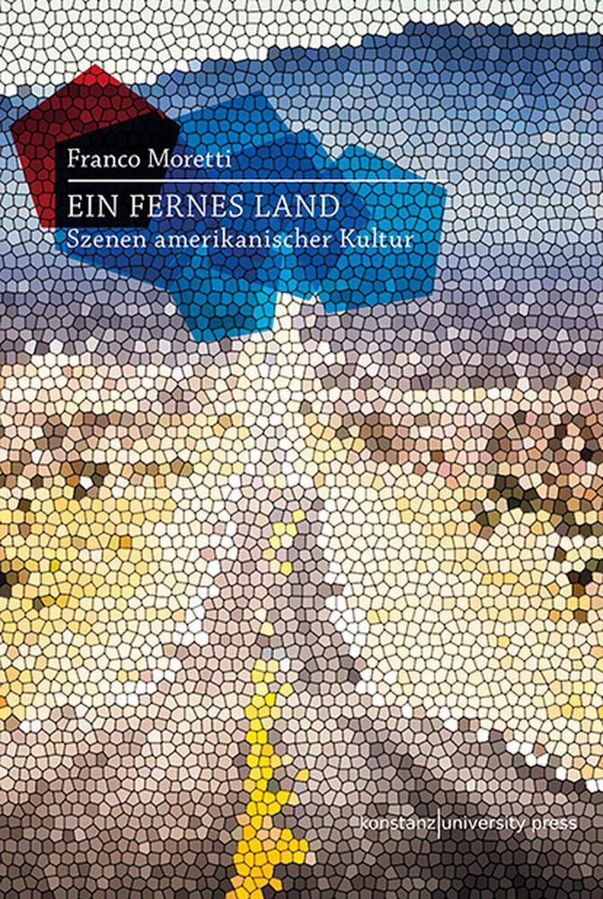 Cover: 9783835391185 | Ein fernes Land | Szenen amerikanischer Kultur | Franco Moretti | Buch