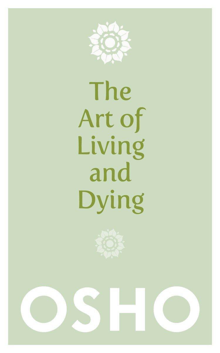 Cover: 9781780285313 | The Art of Living and Dying | Celebrating Life and Celebrating Death