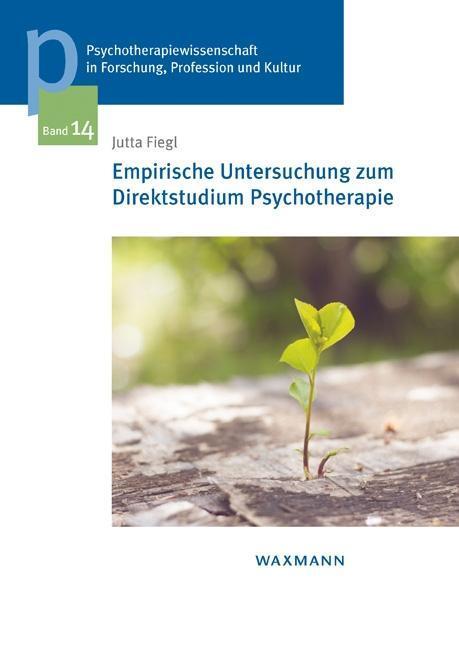 Cover: 9783830933755 | Empirische Untersuchung zum Direktstudium Psychotherapie | Jutta Fiegl