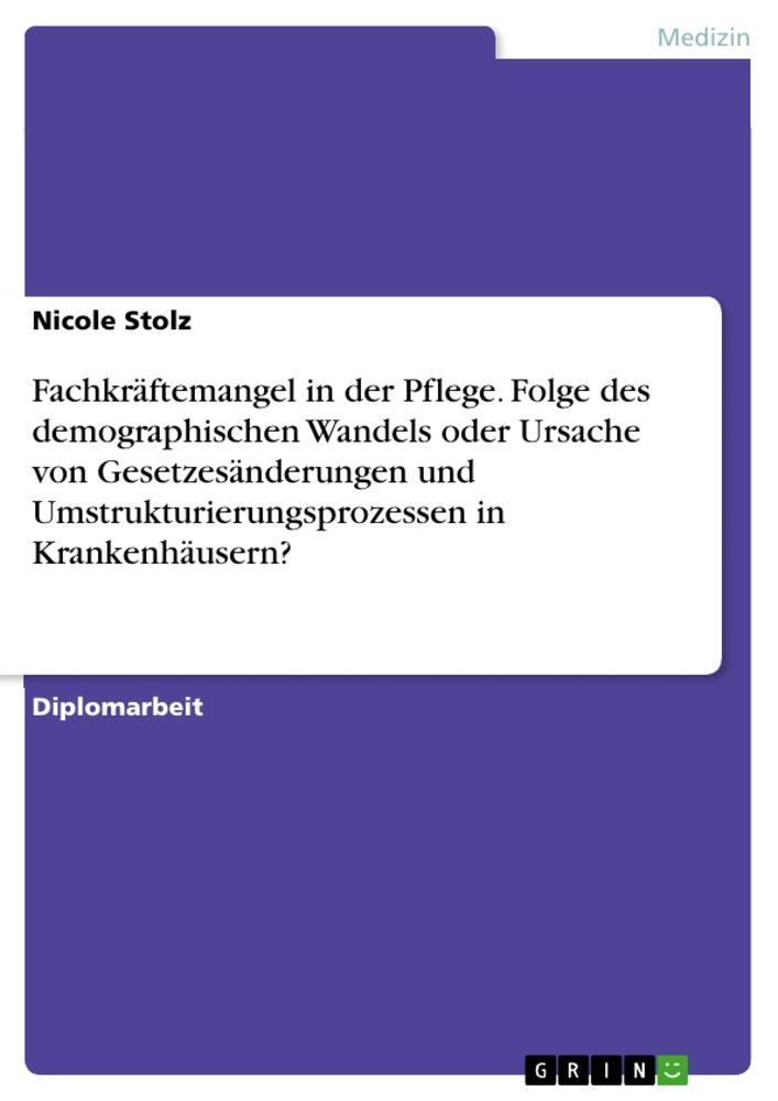 Cover: 9783668143210 | Fachkräftemangel in der Pflege. Folge des demographischen Wandels...