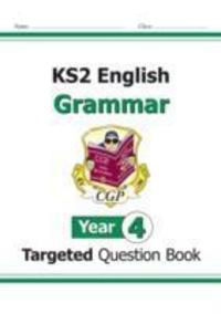 Cover: 9781782941200 | New KS2 English Year 4 Grammar Targeted Question Book (with Answers)