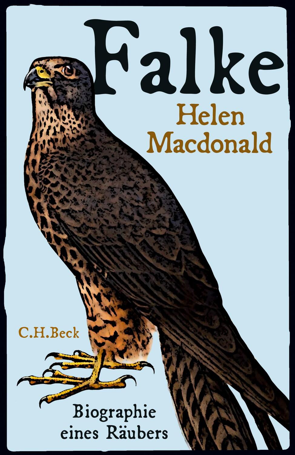 Cover: 9783406705748 | Falke | Biographie eines Räubers | Helen Macdonald | Buch | 240 S.