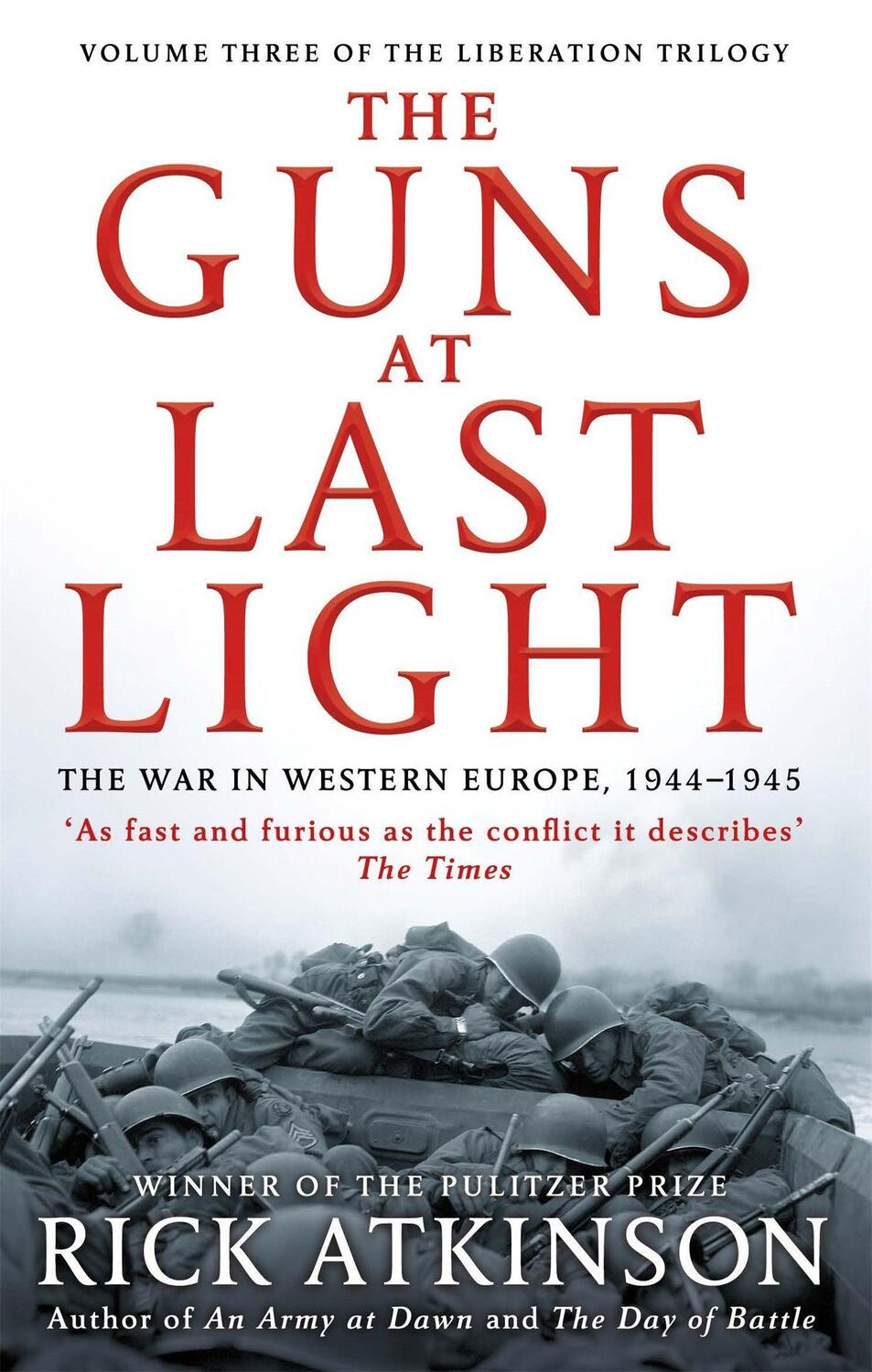 Cover: 9780349140483 | The Guns at Last Light | The War in Western Europe, 1944-1945 | Buch