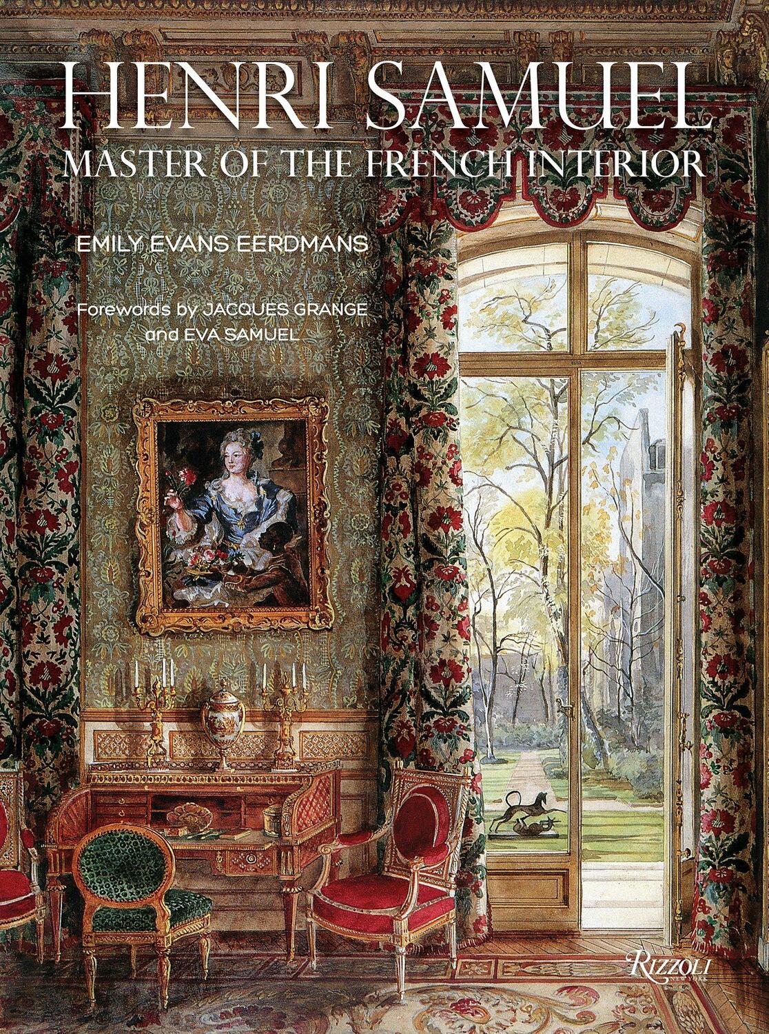 Cover: 9780847861866 | Henri Samuel: Master of the French Interior | Emily Evans Eerdmans