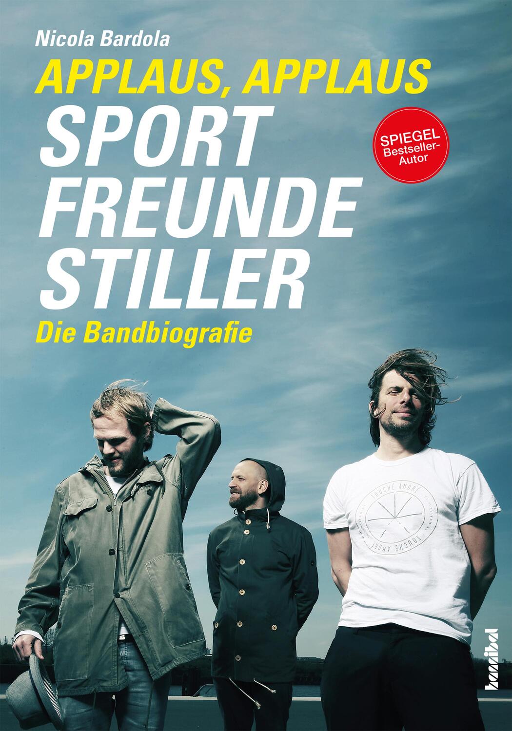 Cover: 9783854457596 | Applaus, Applaus - Sportfreunde Stiller | Die Bandbiografie | Bardola