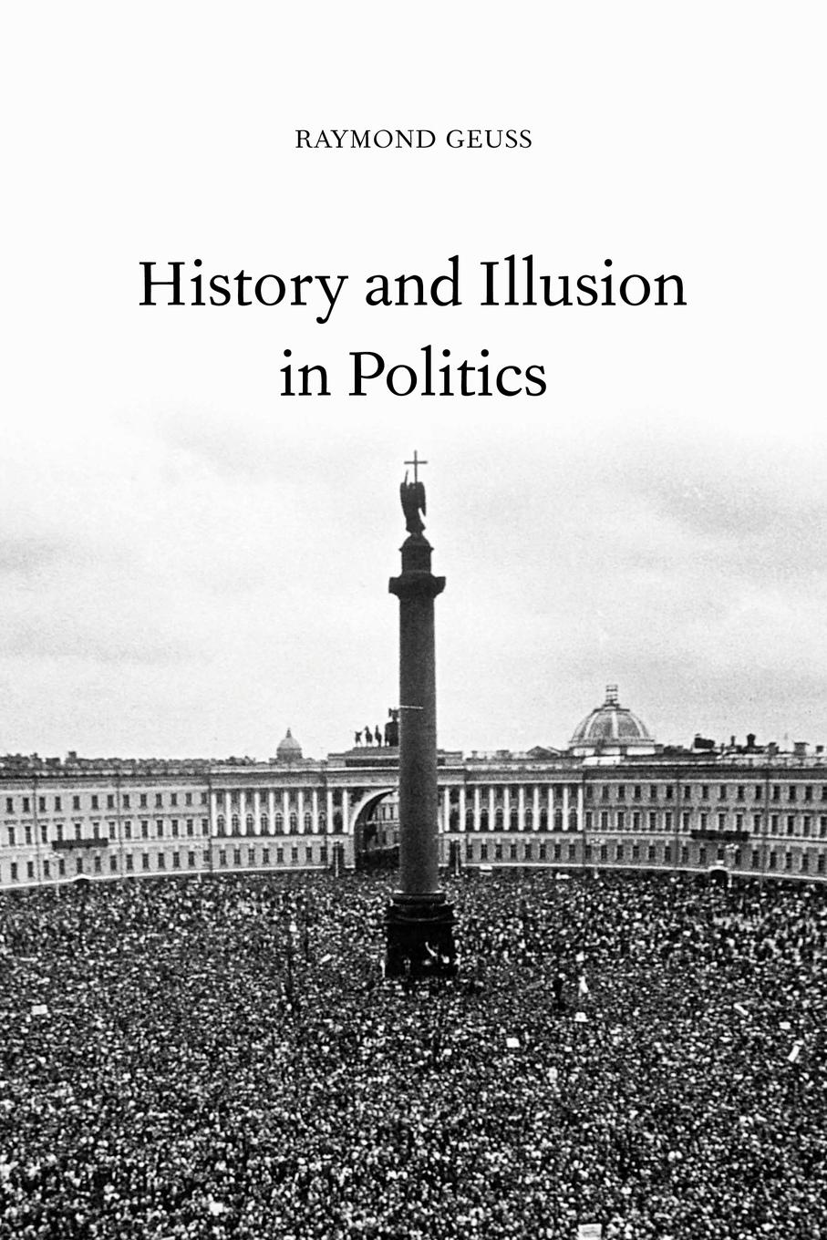 Cover: 9780521000437 | History and Illusion in Politics | Raymond Geuss | Taschenbuch | 2010