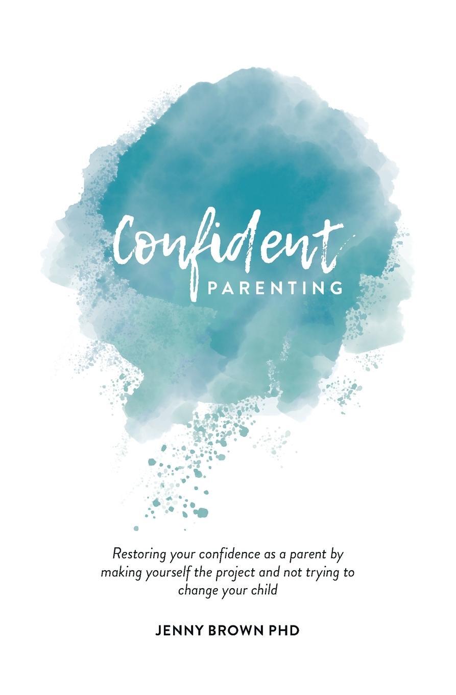 Cover: 9780648578529 | Confident Parenting | Jenny Brown | Taschenbuch | Paperback | Englisch