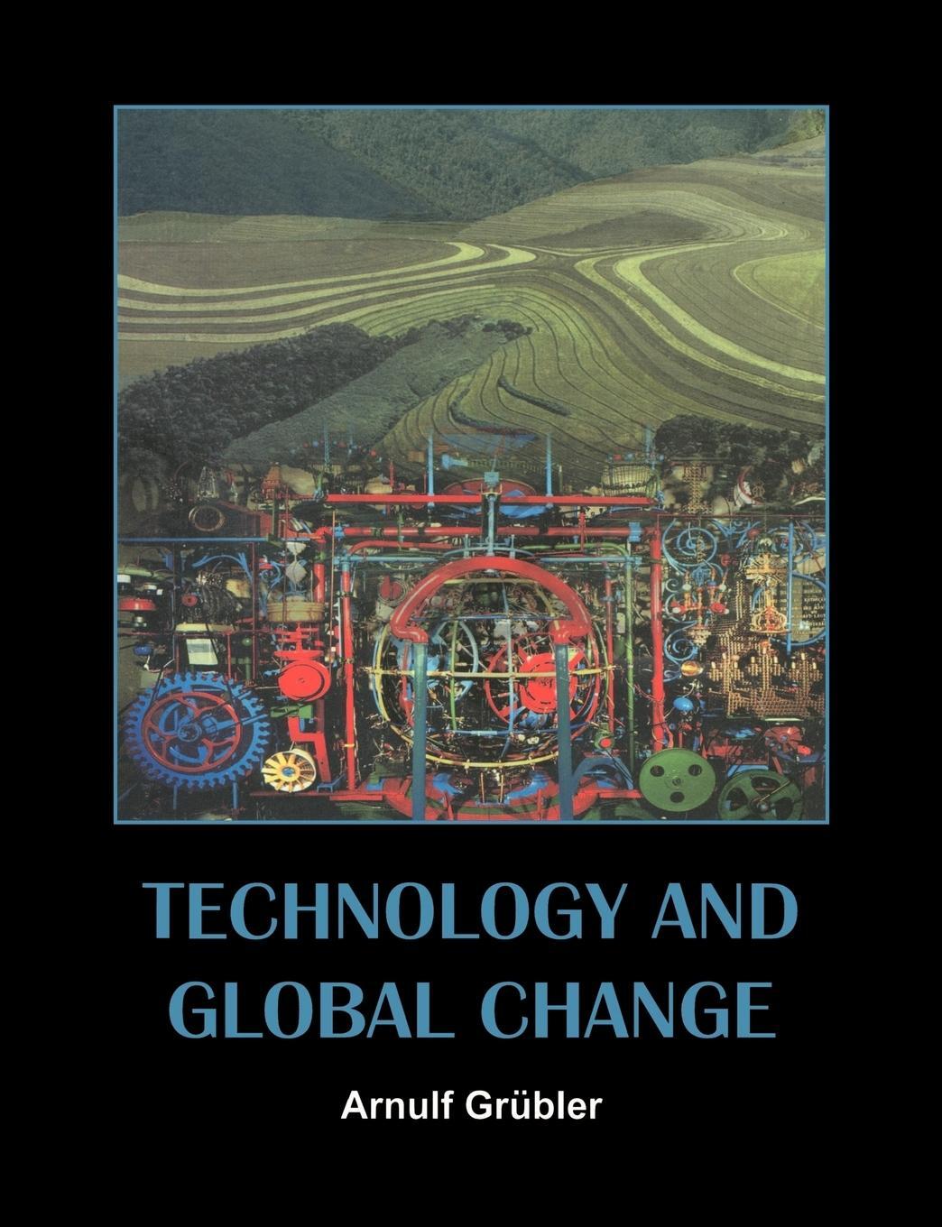 Cover: 9780521543323 | Technology and Global Change | Arnulf Grubler (u. a.) | Taschenbuch