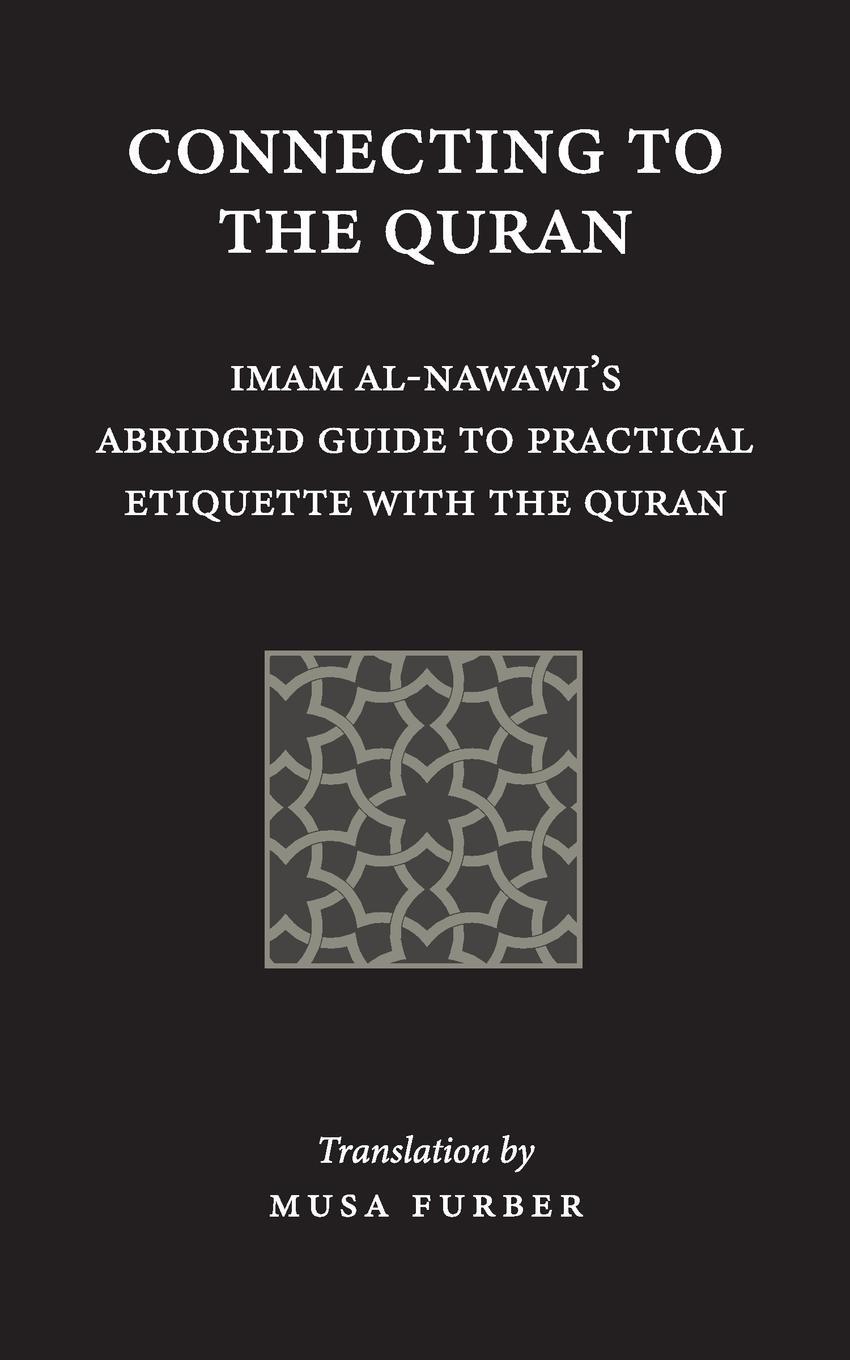Cover: 9781944904135 | Connecting to the Quran | Imam Abu Zakariya Yahya Al-Nawawi (u. a.)