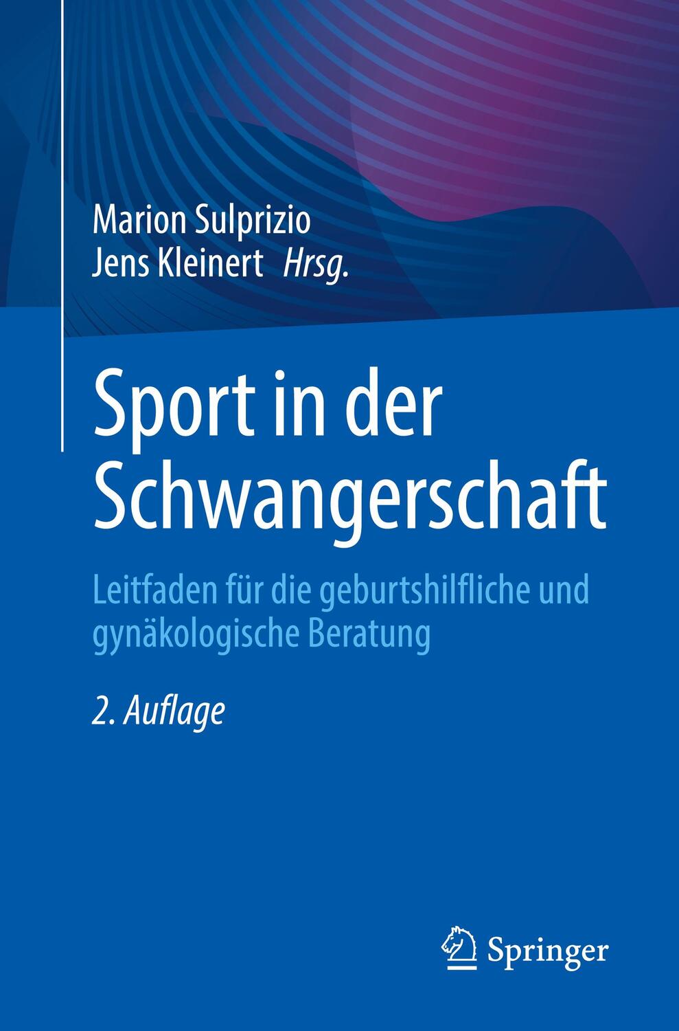 Cover: 9783662679517 | Sport in der Schwangerschaft | Jens Kleinert (u. a.) | Taschenbuch | x