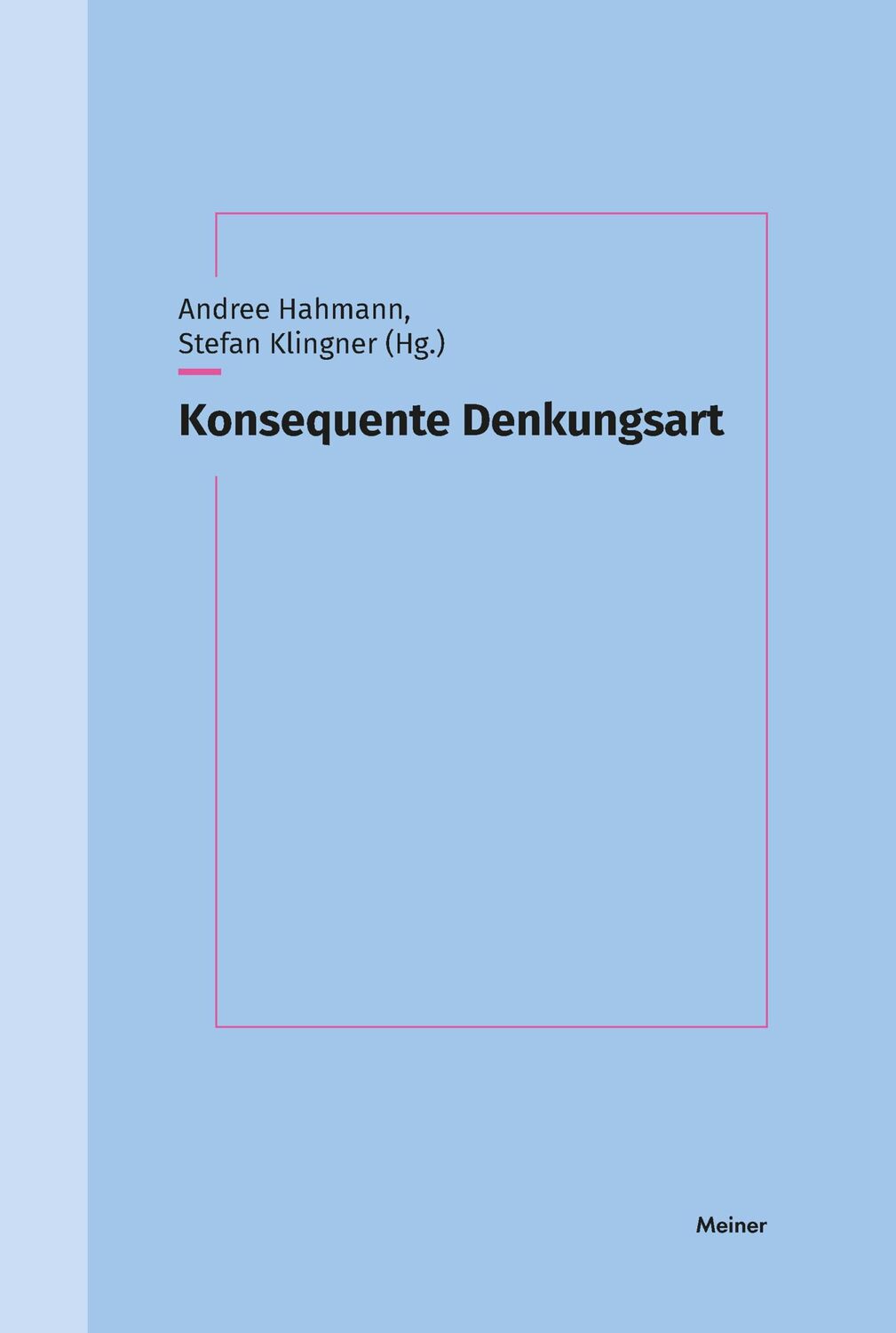 Cover: 9783787345120 | Konsequente Denkungsart | Studien zu einer philosophischen Tugend