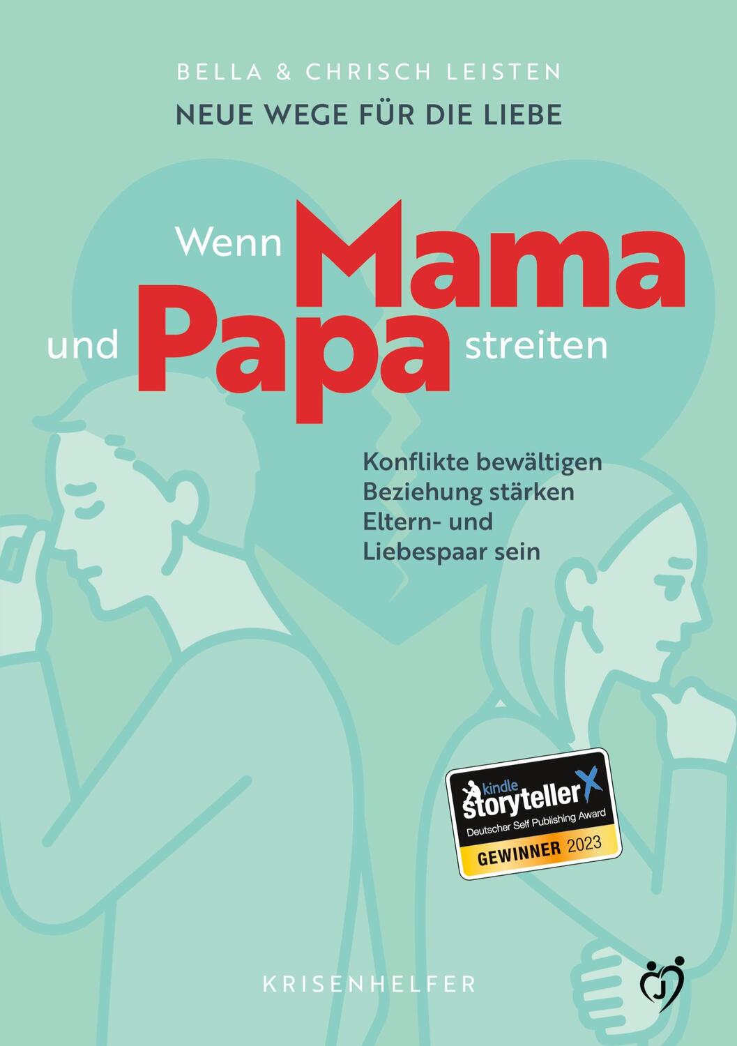 Cover: 9783384206862 | Neue Wege für die Liebe: Wenn Mama und Papa streiten | Leisten (u. a.)