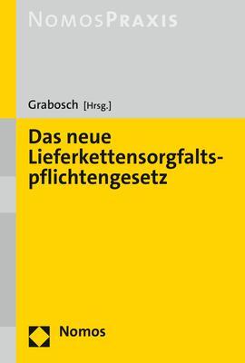 Cover: 9783848771950 | Das neue Lieferkettensorgfaltspflichtengesetz | Robert Grabosch | Buch