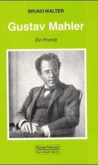 Cover: 9783795903053 | Gustav Mahler | Ein Porträt | Bruno Walter | Taschenbuch | Deutsch