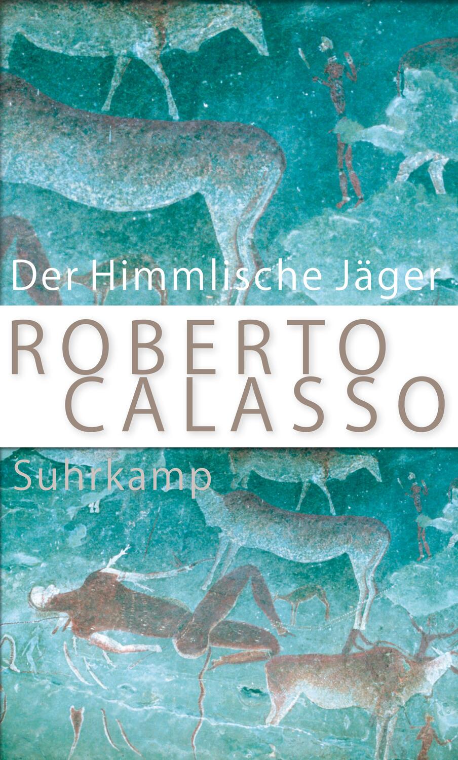 Cover: 9783518429136 | Der Himmlische Jäger | Roberto Calasso | Buch | Deutsch | 2020