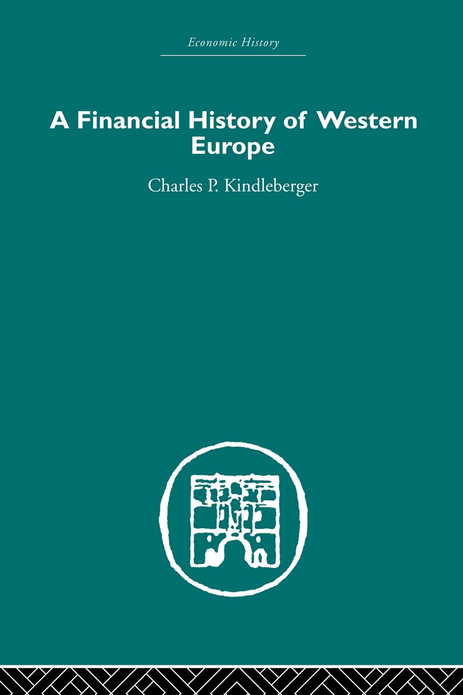 Cover: 9780415436533 | A Financial History of Western Europe | Charles P. Kindleberger | Buch