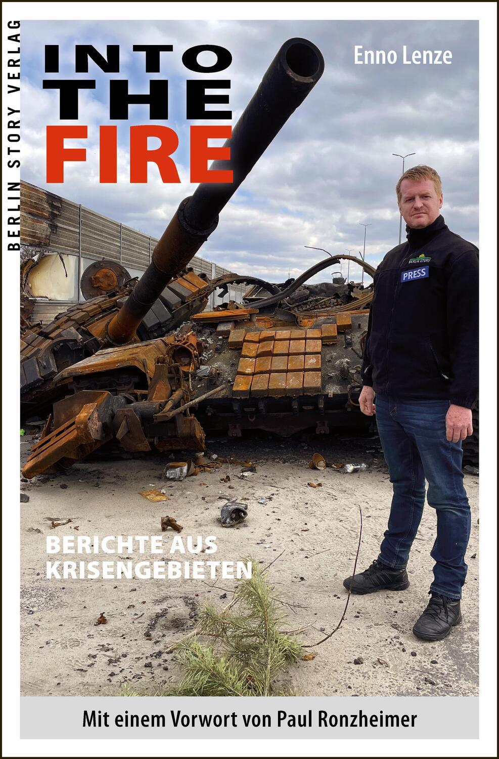 Cover: 9783957231925 | Into the Fire | Berichte aus Krisengebieten | Enno Lenze | Taschenbuch